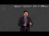 Modern Physics - Quantum Mechanical Model Of Atom Video By Plancess Modern Physics - Quantum Mechanical Model Of Atom Video By Plancess