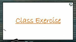 Molecular Basis of Inheritance - Class Exercise (Session 1)