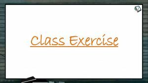 Molecular Basis of Inheritance - Class Exercise (Session 3)