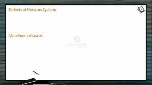 Neural Control And Coordination - Defects Of Nervous System (Session 7)