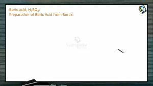 P Block Elements - Boric Acid (Session 2)