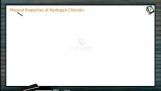 P Block Elements - Physical Properties Of Hydrogen Chloride (Session 19) P Block Elements - Physical Properties Of Hydrogen Chloride (Session 19)