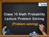 Class 10 Mathematics - Probability Lecture Problem Solving Video by Lets Tute Class 10 Mathematics - Probability Lecture Problem Solving Video by Lets Tute