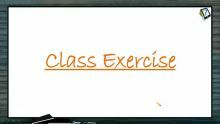 Rotational Motion - Class Exercise (Session 8)