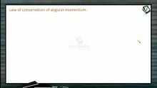 Rotational Motion - Law Of Conservation Of Angular Momentum (Session 8)