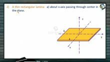 Rotational Motion - Moment Of Inertia Of Some Common Rigid Bodies 2 (Session 3)