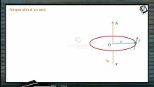 Rotational Motion - Torque About An Axis (Session 6)