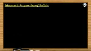 Solid States - Magnetic Properties (Session 7)