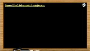 Solid States - Non Stoichiometric Defects (Session 6)