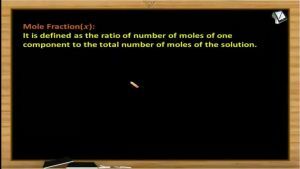 Solutions And Colligative Properties - Mole Fraction (Session 3)