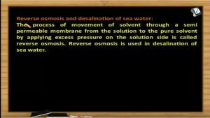 Solutions And Colligative Properties - Reverse Osmosis And Desalination Of Sea Water (Session 8)