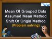 Class 10 Mathematics - Statistics - Mean Of Grouped Data - Assumed Mean Method Video by Lets Tute