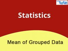 Class 10 Mathematics - Statistics - Mean Of Grouped Data Video by Lets Tute