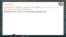 Straight Lines - Conversion Of General Equation Of A Straight Line To Various Other Forms (Session 3)
