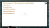 Strategies For Enhancement in Food Production - Different Methods Of Crop Improvement And Breeding (Session 1) Strategies For Enhancement in Food Production - Different Methods Of Crop Improvement And Breeding (Session 1)