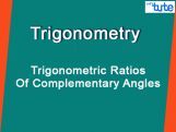 Class 10 Mathematics - Trigonometric Ratios Of Complementary Angles Video by Lets Tute Class 10 Mathematics - Trigonometric Ratios Of Complementary Angles Video by Lets Tute