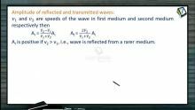 Wave Motion - Amplitude Of Reflected And Transmitted Waves (Session 6)