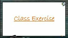Work, Power And Energy - Class Exercise (Session 2)