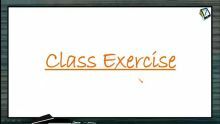 Work, Power And Energy - Class Exercise (Session 3)