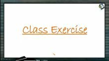 Work, Power And Energy - Class Exercise (Session 7)