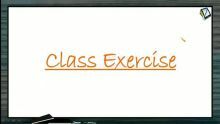 Work, Power And Energy - Class Exercise (Session 9)