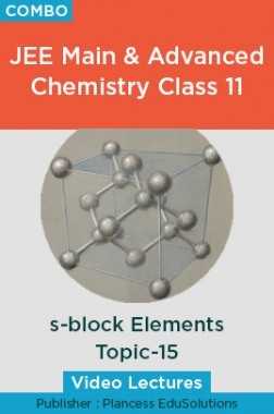 JEE & NEET Chemistry Class 11 - s-block Elements Topic-15 Video Lectures By Plancess EduSolutions