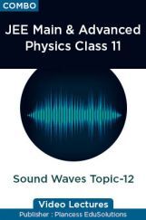 JEE & NEET Physics Class 11 - Sound Waves Topic-12 Video Lectures By Plancess EduSolutions JEE & NEET Physics Class 11 - Sound Waves Topic-12 Video Lectures By Plancess EduSolutions