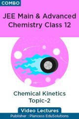 JEE & NEET Chemistry Class 12 - Chemical Kinetics Topic-2 Video Lectures By Plancess EduSolutions JEE & NEET Chemistry Class 12 - Chemical Kinetics Topic-2 Video Lectures By Plancess EduSolutions