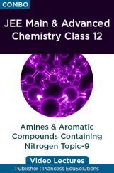 JEE & NEET Chemistry Class 12 - Amines And Aromatic Compounds Containing Nitrogen Topic-9 Video Lectures By Plancess EduSolutions JEE & NEET Chemistry Class 12 - Amines And Aromatic Compounds Containing Nitrogen Topic-9 Video Lectures By Plancess EduSolutions