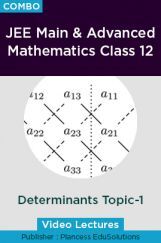 JEE Main & Advanced Mathematics Class 12 - Determinants Topic-1 Video Lectures By Plancess EduSolutions JEE Main & Advanced Mathematics Class 12 - Determinants Topic-1 Video Lectures By Plancess EduSolutions