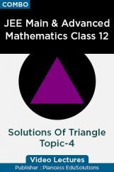 JEE Main & Advanced Mathematics Class 12 - Solutions Of Triangle Topic-4 Video Lectures By Plancess EduSolutions JEE Main & Advanced Mathematics Class 12 - Solutions Of Triangle Topic-4 Video Lectures By Plancess EduSolutions