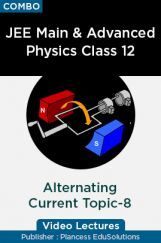JEE & NEET Physics Class 12 - Alternating Current Topic-8 Video Lectures By Plancess EduSolutions JEE & NEET Physics Class 12 - Alternating Current Topic-8 Video Lectures By Plancess EduSolutions