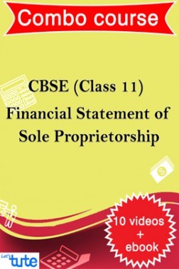 Combo : Financial Statement Of Sole Propreitorship For Class XI CBSE HSC By Let's Tute