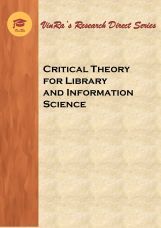 Critical Theory for Library and Information Science Critical Theory for Library and Information Science