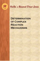 Determination of Complex Reaction Mechanisms Final Determination of Complex Reaction Mechanisms Final