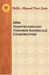 DNA Nanotechnology Towards Nanoscale Construction DNA Nanotechnology Towards Nanoscale Construction