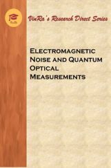 Electromagnetic Noise and Quantum Optical Measurements Electromagnetic Noise and Quantum Optical Measurements