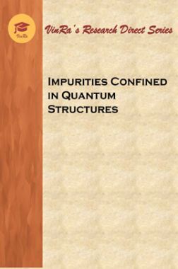 Impurities Confined in Quantum Structures Impurities Confined in Quantum Structures