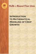 Introduction to Mathematical Modeling of Crop Growth Introduction to Mathematical Modeling of Crop Growth