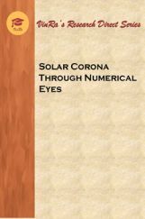 Solar Corona Through Numerical Eyes Solar Corona Through Numerical Eyes