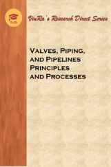 Valves, Piping, and Pipelines Principles and Processes Valves, Piping, and Pipelines Principles and Processes