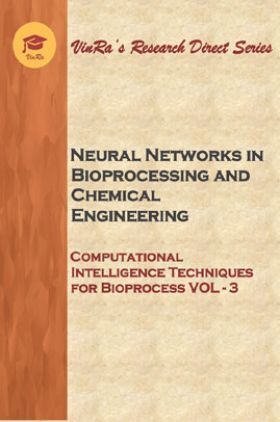 Computational Intelligence Techniques for Bioprocess Vol III