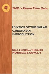 Solar Corona Through Numerical Eyes Vol I Solar Corona Through Numerical Eyes Vol I