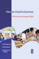 Maestro English Grammar Activity Based Language Skills Class 8 Maestro English Grammar Activity Based Language Skills Class 8