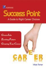 Success Point A Guide to Right career choices Success Point A Guide to Right career choices