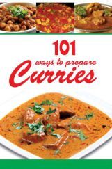 101 Ways To Prepare Curries 101 Ways To Prepare Curries