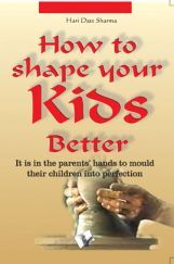 How To Shape Your Kids Better How To Shape Your Kids Better