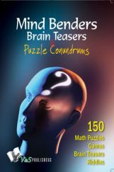 Mind Benders Brain Teasers & Puzzle Conundrums Mind Benders Brain Teasers & Puzzle Conundrums