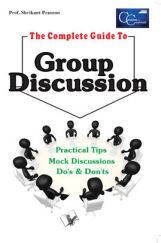 The Complete Guide To Group Discussion The Complete Guide To Group Discussion