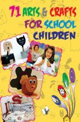 71 Arts & Crafts For School Children  71 Arts & Crafts For School Children